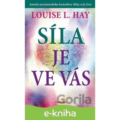 Síla je ve vás - Louise L. Hay