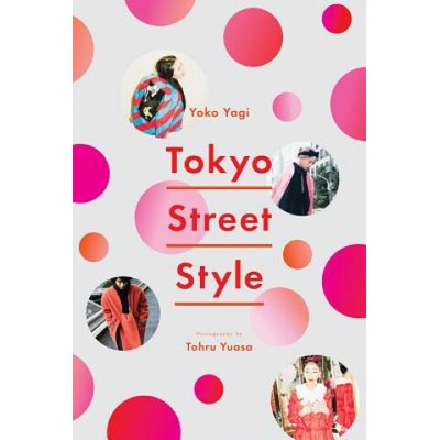 Tokyo Street Style (Yoko Yagi)(Brožovaná)