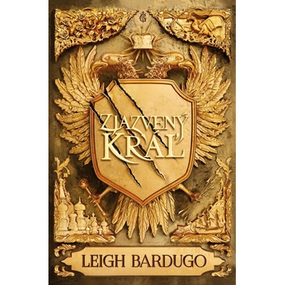 Zjazvený kráľ Zjazvený kráľ 1 - Leigh Bardugo