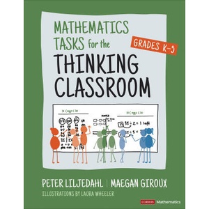 Mathematics Tasks for the Thinking Classroom, Grades K-5 (ISBN: 9781071913291)