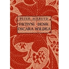 Fiktivní deník Oscara Wildea - Peter Ackroyd