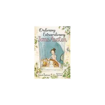 Ordinary, Extraordinary Jane Austen | Deborah Hopkinson, Qin Leng