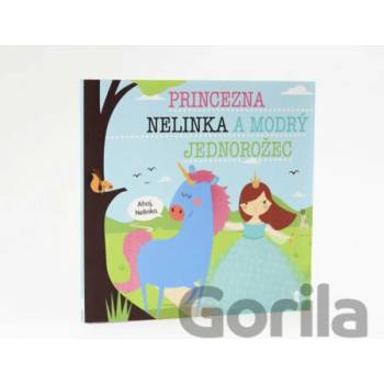 Princezna Nelinka a modrý jednorožec
