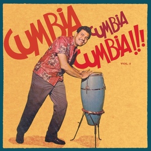Various Artists - Cumbia Cumbia Cumbia! ! ! Vol. 2 (2 LP) (8435008864729)