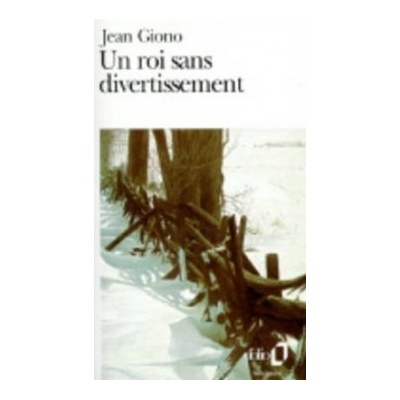 Un Roi sans Divertissement - J. Giono