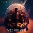 VITALINES - WHEELS WITHIN WHEELS CD