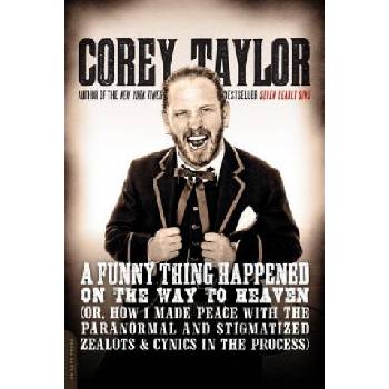 A Funny Thing Happened on the Way to Heaven | Corey Taylor