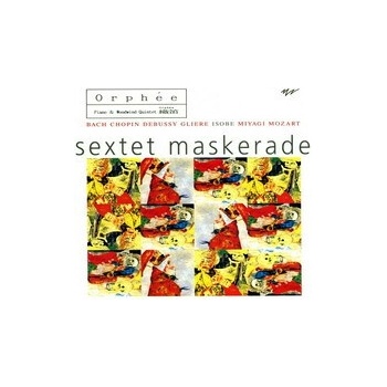 Sextet Maskerade - Orphée CD