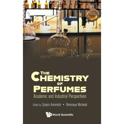 Chemistry of Perfumes, The: Academic and Industrial Perspectives