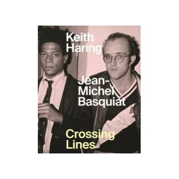 Keith Haring/Jean-Michel Basquiat - Crossing Lines