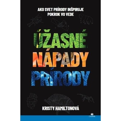 Úžasné nápady prírody - Hamiltonová Kristy