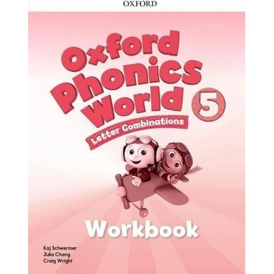 Oxford Phonics World 5 Workbook Schwermer K. Chang J. Wright C.