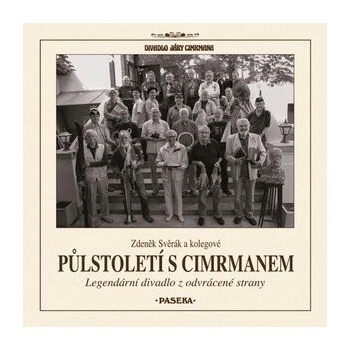 Půlstoletí s Cimrmanem - Zdeněk Svěrák