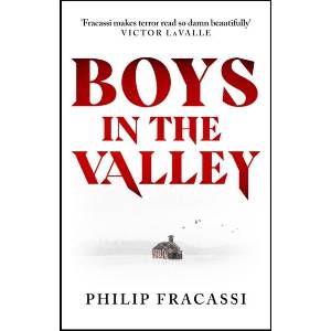 Boys in the Valley | Philip Fracassi (ISBN: 9780356520551)