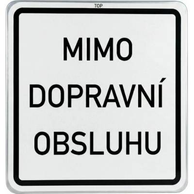 Dopravní značka – Mimo dopravní obsluhu, 500 x 500 mm