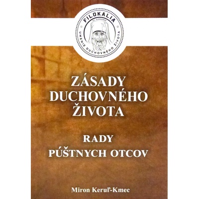 Zásady duchovného života - Rady púštnych otcov