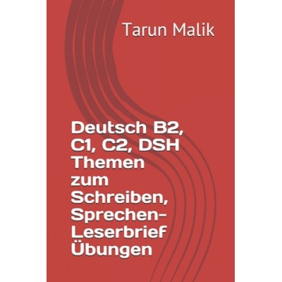 Deutsch B2, C1, C2, DSH Themen zum Schreiben, Sprechen- Leserbrief Übungen