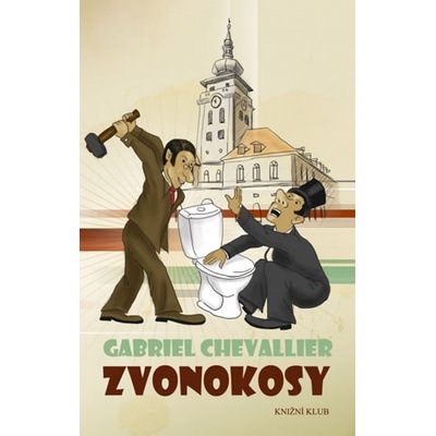 Zvonokosy - Gabriel Chevallier