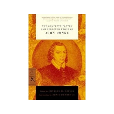 Complete Poetry and Selected Prose of John Donne Donne John