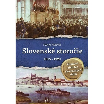 Slovenské storočie 1815-1920 - Zlomové obdobia slovenských dejín
