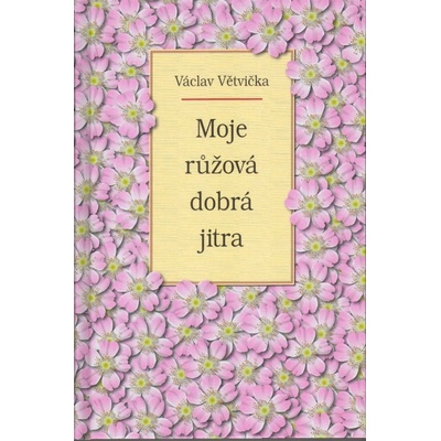 Moje růžová dobrá jitra