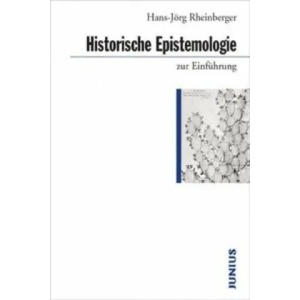 Historische Epistemologie zur Einführung | Hans-Jörg Rheinberger (2007)