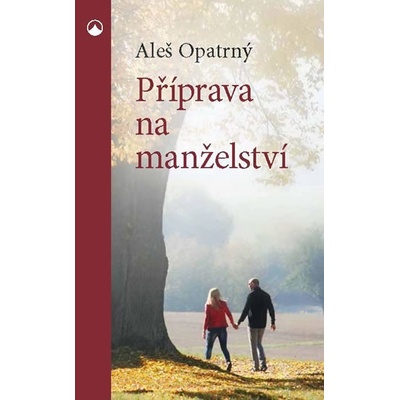 Příprava na manželství - Aleš Opatrný