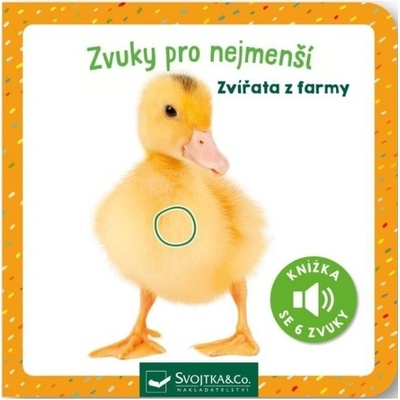 Zvuky pro nejmenší Zvířata z farmy Svojtka & Co. s. r. o.