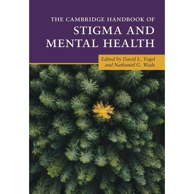 Cambridge Handbook of Stigma and Mental Health