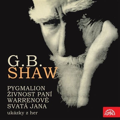 Pygmalion, Živnost paní Warrenové. Svatá Jana - Shaw George Bernard