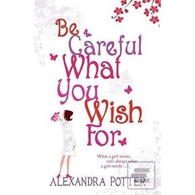 Be Careful What You Wish For