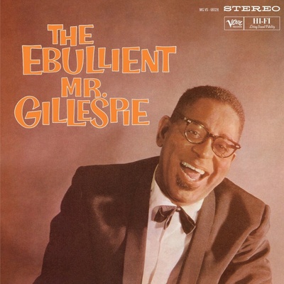 Gillespie Dizzy - Ebullient Mr.Gillespie / Vinyl LP