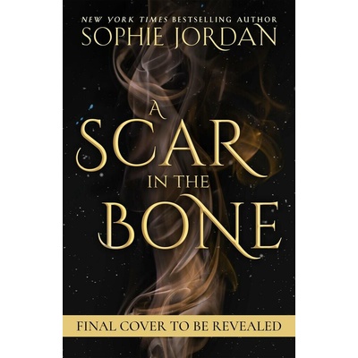 A Scar in the Bone - Sophie Jordan