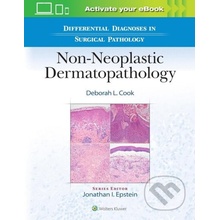 Differential Diagnoses in Surgical Pathology: Non-Neoplastic Dermatopathology - Deborah L. Cook