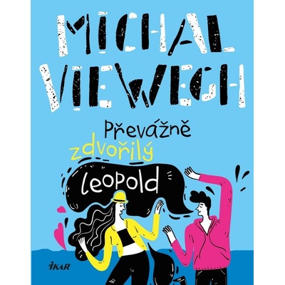 Převážně zdvořilý Leopold - Michal Viewegh