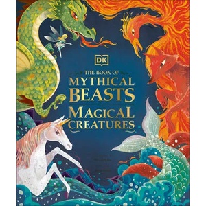 Book of Mythical Beasts and Magical Creatures | Stephen Krensky (ISBN: 9781465499752)
