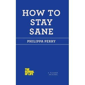 How to Stay Sane (ISBN: 9781250030634)