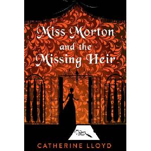 Miss Morton and the Missing Heir | Lloyd, Catherine (ISBN: 9781496754967)