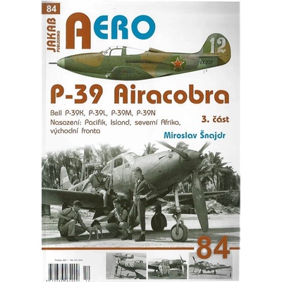 Aero 84: P-39 Aircobra 3. část