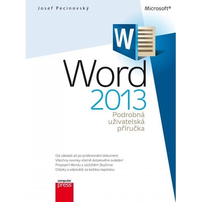 Microsoft Word 2013 Podrobná uživatelská příručka Pecinovský Josef