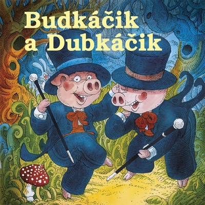 Budkáčik a Dubkáčik - Oľga Janíková