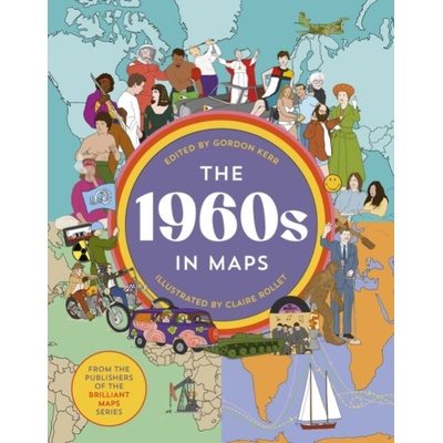 The 1960s in Maps - Gordon Kerr