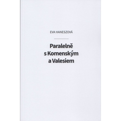 Paralelně s Komenským a Valesiem