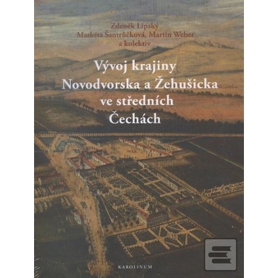 Vývoj krajiny Novodvorska a Žehušicka ve středních Čechách - Zdeněk Lipský