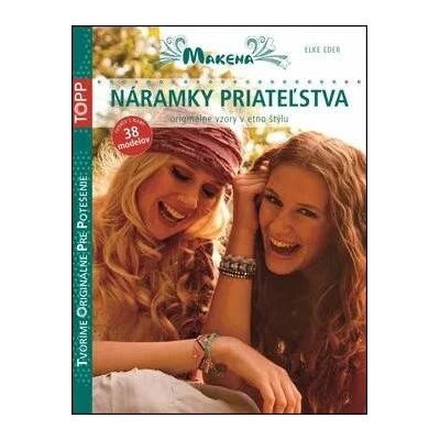 Náramky priateľstva - kniha návodov