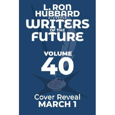 L. Ron Hubbard Presents Writers of the Future Volume 40 | Christopher Moran, James Davies, S M Stirling, Nancy Kress, Gregory Benford, Bob Eggleton, Stephannie Tallent, Michael Kortes, John Eric Schleicher, Chloe Murphy, Dean Wesley Smith, Jody Lynn Nye,