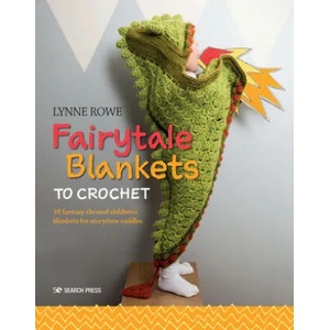 Fairytale Blankets to Crochet | Lynne Rowe (ISBN: 9781782216926)