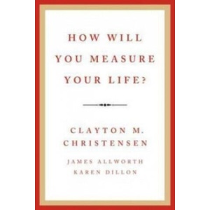 How Will You Measure Your Life? (ISBN: 9780062206190)