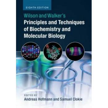 Image 1 of Wilson and Walker's Principles and Techniques of Biochemistry and Molecular Biology | Andreas Hofmann, Samuel Clokie