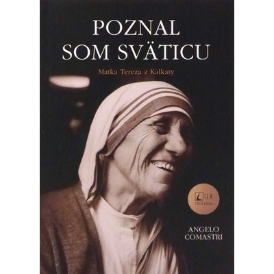 Poznal som sväticu - Matka Tereza z Kalkaty